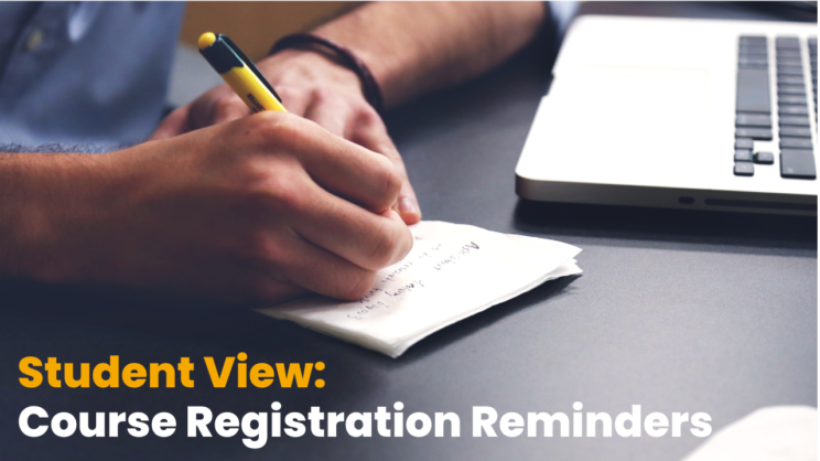 Text that reads: Student View: Course Registration Reminders.