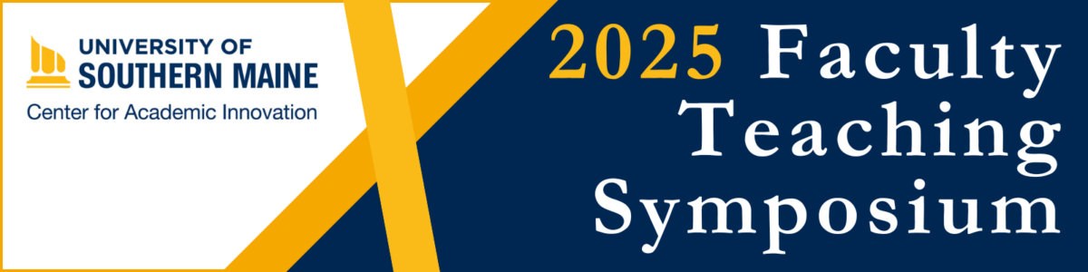 Center for Academic Innovation logo and text that reads "2025 Faculty Teaching Symnposium."